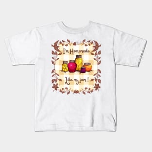 I'm Homemade like my jam Kids T-Shirt